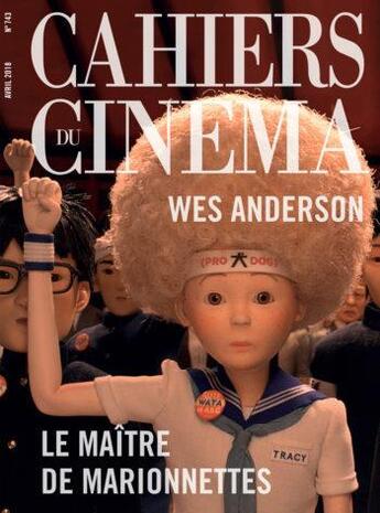 Couverture du livre « Cahiers du cinema n 743 le maitre des marionnettes - avril 2018 » de  aux éditions Revue Cahiers Du Cinema