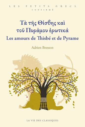 Couverture du livre « Les amours de Thisbé et de Pyrame : Niveau confirmé » de Adrien Bresson aux éditions La Vie Des Classiques