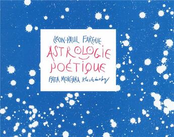 Couverture du livre « Astrologie poétique » de Leon-Paul Fargue aux éditions Fata Morgana