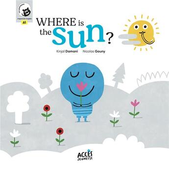 Couverture du livre « Where is the sun ? » de Nicolas Gouny et Kinjal Damani aux éditions Acces