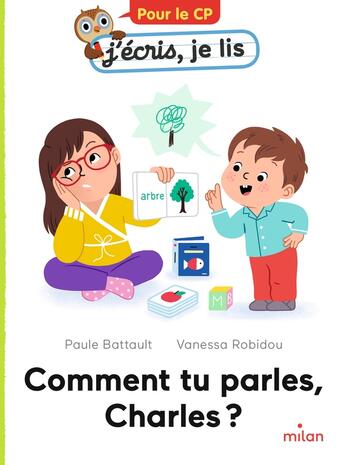 Couverture du livre « Comment tu parles, Charles ? » de Paule Battault et Vanessa Robidou aux éditions Milan