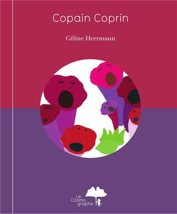 Couverture du livre « Copain Coprin » de Herrmann Celine aux éditions Le Cosmographe