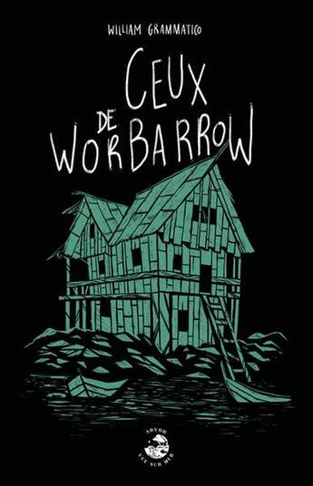 Couverture du livre « Ceux de Worbarrow » de William Grammatico aux éditions Sterenn