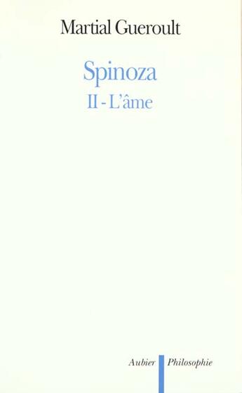 Couverture du livre « Spinoza - t02 - l'ame » de Martial Gueroult aux éditions Aubier