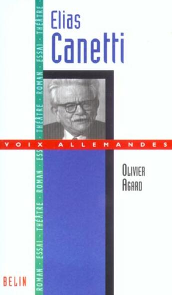 Couverture du livre « Elias canetti : l'explorateur de la memoire » de Olivier Agard aux éditions Belin