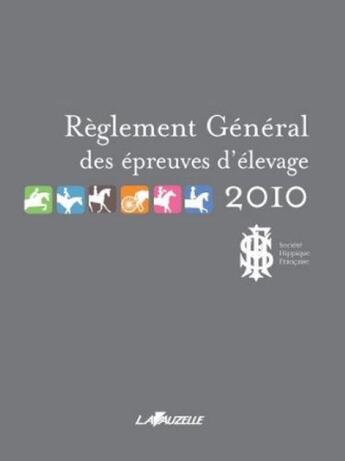 Couverture du livre « Règlement général des épreuves d'élevage 2010 » de  aux éditions Lavauzelle