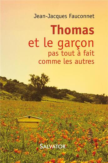 Couverture du livre « Thomas et le garçon pas tout à fait comme les autres » de Jean-Jacques Fauconnet aux éditions Salvator