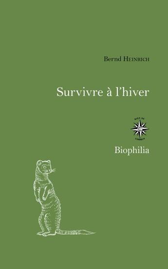 Couverture du livre « Survivre à l'hiver » de Bernd Heinrich aux éditions Corti