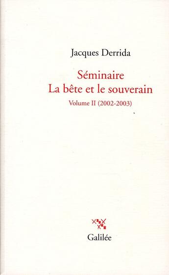 Couverture du livre « Séminaire ; la bête et le souverain t.2 (2002-2003) » de Jacques Derrida aux éditions Galilee