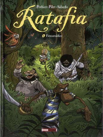 Couverture du livre « Ratafia Tome 6 : fitzcarraldies » de Nicolas Pothier et Johan Pilet et Greg Salsedo aux éditions Glenat