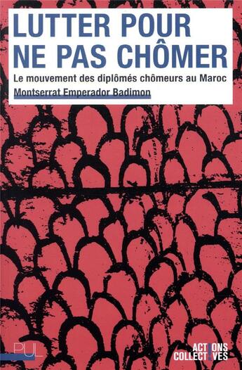 Couverture du livre « Lutter pour ne pas chômer ; le mouvement des diplômés chômeurs au Maroc » de Montserrat Emperador Badimon aux éditions Pu De Lyon