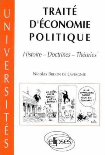 Couverture du livre « Traite d'economie politique - histoire, doctrine, theories » de Brejon De aux éditions Ellipses