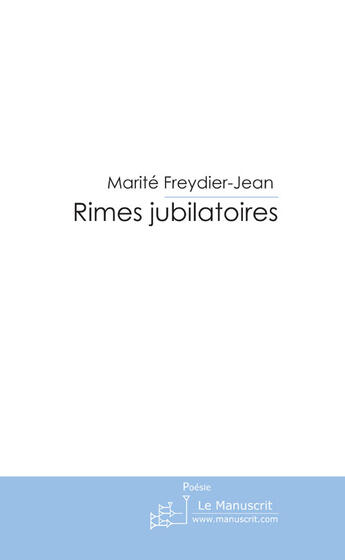 Couverture du livre « Rimes jubilatoires » de Freydier-Jean-M aux éditions Le Manuscrit