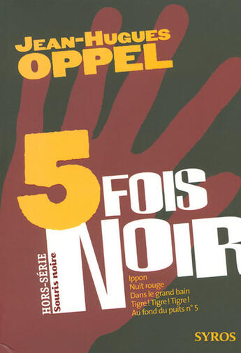 Couverture du livre « 5 fois noir » de Jean-Hugues Oppel aux éditions Syros