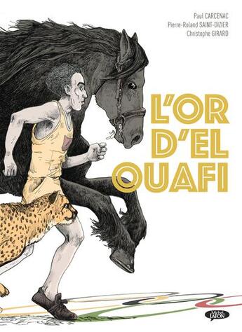 Couverture du livre « L'or d'El Ouafi » de Christophe Girard et Pierre-Roland Saint-Dizier et Paul Carcenac aux éditions Michel Lafon