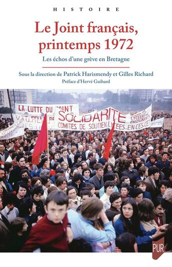 Couverture du livre « Le Joint français, printemps 1972 : Les échos d'une grève en Bretagne » de Gilles Richard et Patrick Harismendy et Collectif aux éditions Pu De Rennes