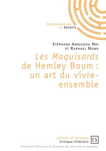 Couverture du livre « Les maquisards de Hemley Boum ; un art du vivre-ensemble » de Stephane Amougou Ndi et Raphael Ngwe aux éditions Publibook