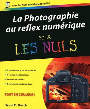 Couverture du livre « La photographie au reflex numérique pour les nuls » de David Busch aux éditions First