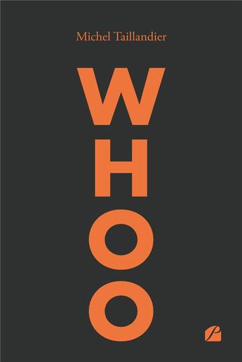 Couverture du livre « Whoo » de Michel Taillandier aux éditions Editions Du Panthéon