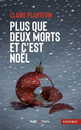 Couverture du livre « Plus que deux morts et c'est Noël » de Claire Plantevin aux éditions Hugo Poche