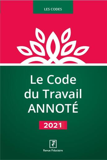 Couverture du livre « Le code du travail annoté (édition 2021) » de Revue Fiduciaire aux éditions Revue Fiduciaire