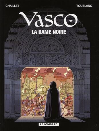 Couverture du livre « Vasco Tome 22 : la dame noire » de Gilles Chaillet et Toublanc aux éditions Lombard