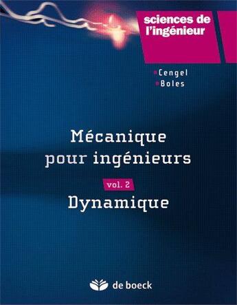 Couverture du livre « Mécanique pour ingénieurs Tome 2 ; dynamique » de Beer aux éditions De Boeck Superieur