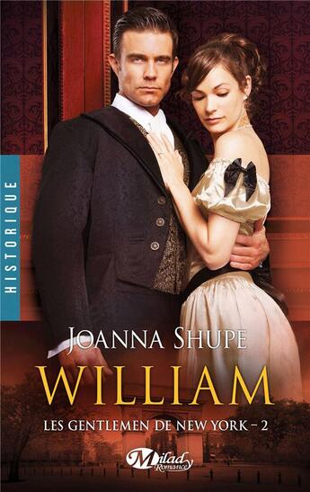 Couverture du livre « Les gentlemen de New-York Tome 2 : William » de Joanna Shupe aux éditions Milady