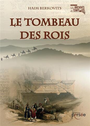 Couverture du livre « Le tombeau des Rois » de Haim Berkovis aux éditions Persee