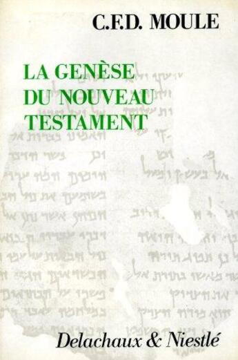 Couverture du livre « La genese du nouveau testament » de Moule C F D. aux éditions Labor Et Fides