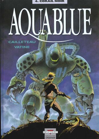 Couverture du livre « Aquablue Tome 4 : corail noir » de Thierry Cailleteau et Olivier Vatine aux éditions Delcourt