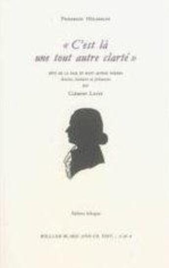 Couverture du livre « C'est là une tout autre clarté » de Friedrich Holderlin aux éditions William Blake & Co