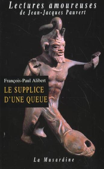 Couverture du livre « Le supplice d'une queue » de François-Paul Alibert aux éditions La Musardine