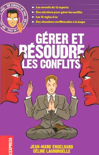 Couverture du livre « 100 Conseils De Pros Gerer Et Resoudre Les Conflits » de Jean-Marc Engelhard aux éditions L'express