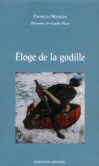 Couverture du livre « Éloge de la godille » de Charles Madezo aux éditions Apogee