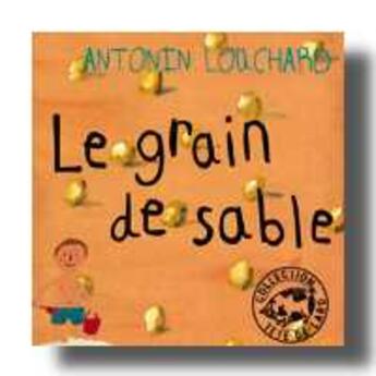 Couverture du livre « Le grain de sable » de Antonin Louchard aux éditions Thierry Magnier