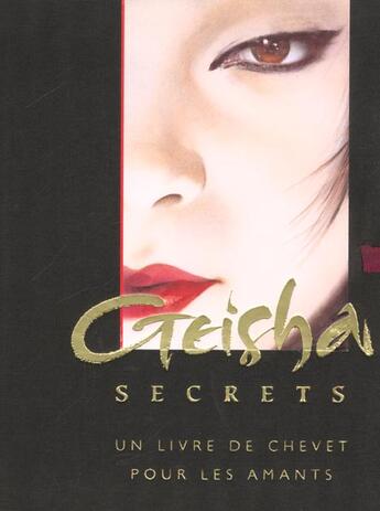 Couverture du livre « Geisha secrets - un livre de chevet pour les amants » de  aux éditions Guy Trédaniel