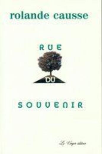 Couverture du livre « Rue du souvenir » de Rolande Causse aux éditions Le Verger