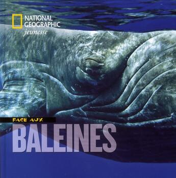 Couverture du livre « Face aux baleines » de Nicklin aux éditions National Geographic