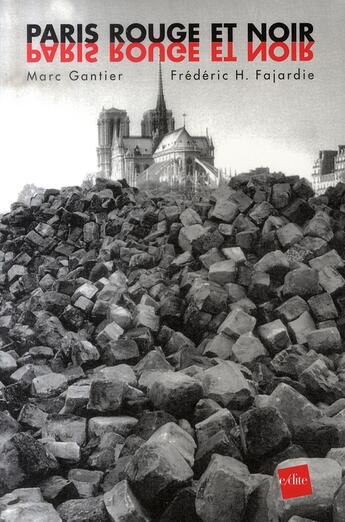 Couverture du livre « Paris rouge et noir » de Frederic-H. Fajardie et Marc Gantier aux éditions Edite