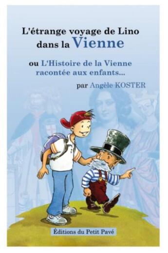 Couverture du livre « L'étrange voyage de Lino dans la Vienne ou l'histoire de la Vienne racontée aux enfants... » de Angele Koster aux éditions Petit Pave