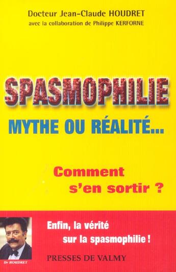 Couverture du livre « Spasmophilie ; mythe ou realite » de Jean-Claude Houdret aux éditions Presses De Valmy