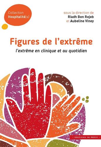 Couverture du livre « Figures de l'extrême ; l'extrême en clinique et au quotidien » de Riad Ben Rejeb et Aubeline Viney aux éditions In Press