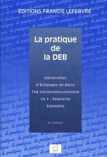 Couverture du livre « La pratique de la Deb » de Francis Lefebvre aux éditions Lefebvre