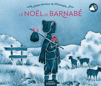 Couverture du livre « Le noel de barnabe » de Faivre/Silve aux éditions Crer-bayard