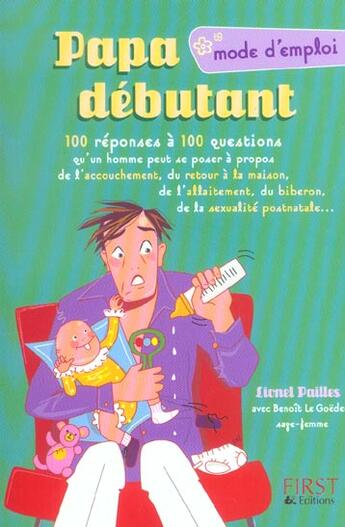 Couverture du livre « Papa Debutant, Mode D'Emploi » de Lionel Pailles et Benoit Le Goedec aux éditions First