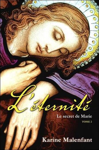 Couverture du livre « L'éternité t.2; le secret de Marie » de Karine Malenfant aux éditions Ada