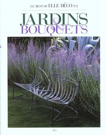 Couverture du livre « Le Best Of Elle Deco N.2 ; Jardins Et Bouquets » de Jean Demachy aux éditions Filipacchi