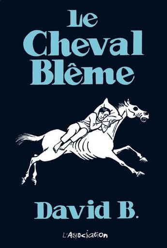 Couverture du livre « Le cheval blême » de David B. aux éditions L'association