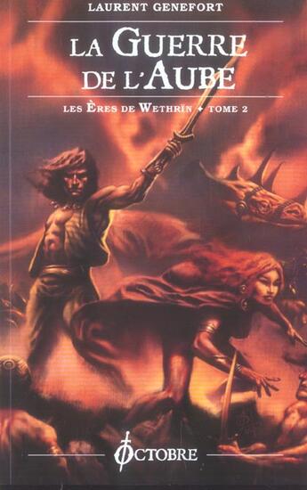 Couverture du livre « Les eres de wethrin t.2 ; la guerre de l'aube » de Laurent Genefort aux éditions Octobre